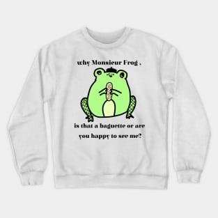 Saucy Frogs Around Europe ; Monsieur Frog Crewneck Sweatshirt